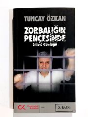 Zorbalığın Pençesinde Silivri Günlüğü - Tuncay ÖZKAN - Kitap
