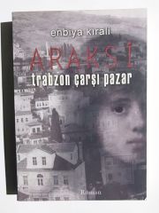 Araksi Trabzon Çarşı Pazar - Enbiya KIRALİ
