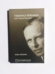 Yaşadıkça Öğrenmek (Karl Terzaghi'nin Hayatı) - Kemal Özüdoğru / Kitap