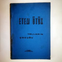 Yolların Çocuğu / Etem ÜTÜK - İmzalı Kitap