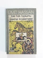 Eski Türk Toplumu Üzerine İncelemeler / Ümit HASSAN - Kitap