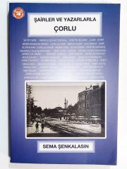 Şairler ve Yazarlarla Çorlu / Sema ŞENKALASIN - Kitap