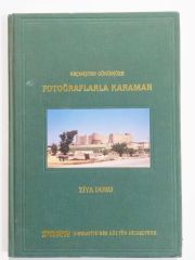 Geçmişten günümüze fotoğraflarla Karaman / Ziya DURU - Kitap