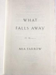WHAT FALLS AWAY: A MEMOIR BY MIA FARROW