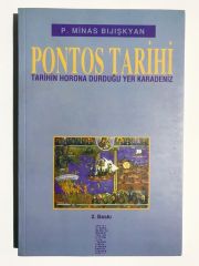 Pontos Tarihi - Tarihin Horona Durduğu Yer Karadeniz / P. Minas Bıjışkyan