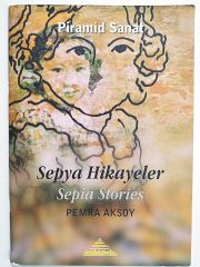 Sepya Hikayeler Piramid Sanat - Pemra AKSOY - Kitap
