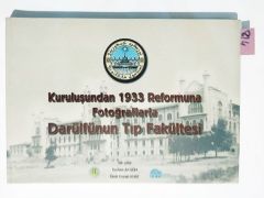 Kuruluşundan 1933 Reformuna Fotoğraflarla Darülfünun Tıp  Fakültesi - Kitap