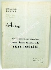 Yapı ve Kredi Bankası - 64. sergi - Türk İslam sanatlarında ağaç işçiliği - Efemera