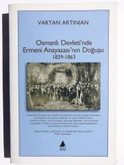 Osmanlı Anayasasında Ermeni Anayasası'nın Doğuşu - Vartan ARTINIAN