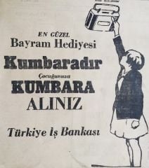 En güzel bayram hediyesi Kumbaradır - Türkiye İş Bankası / Dergiden çıkma reklam - Efemera
