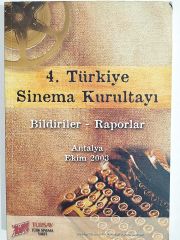 4. Türkiye Sinema Kurultayı Bildiriler - Raporlar - Kitap