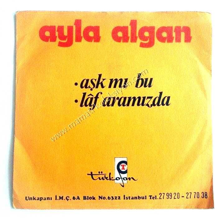Laf aramızda - Aşk mı bu / Ayla ALGAN - 45'lik Plak