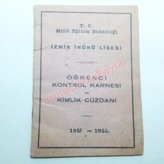 İZMİR İnönü Lisesi Öğrenci Kontrol karnesi ve kimlik cüzdanı 1951 - Efemera