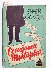 Çocuğuma Mektuplar / Enver GÜNÇER - Kitap