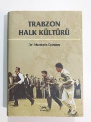 Trabzon Halk Kültürü / Dr. Mustafa DUMAN - Kitap
