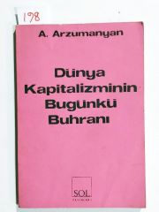 Dünya Kapitalizminin Bu Günkü Buhranı / A.ARZUMANYAN - Kitap