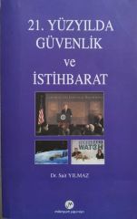 21. Yüzyılda güvenlik ve istihbarat / Sait YILMAZ - Kitap