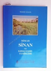 Mimar Sinan ve kırk çeşme tesisleri /Kazım ÇEÇEN - Kitap