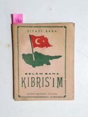 Selam sana Kıbrıs'ım / Siyasi Baba, Erciyes - Kayseri / Kitap