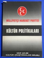 MİLLİYETÇİ HAREKET PARTİSİ KÜLTÜR POLİTİKALARI