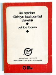 İki Açıdan Türkiye İşçi Partisi Davası - Behice BORAN - Kitap