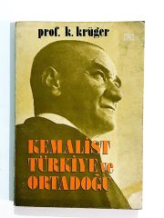 Kemalist Türkiye Ve Ortadoğu - Prof. K. KRÜGER - Kitap
