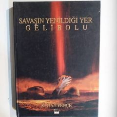 Savaşın yenildiği yer Gelibolu / Kenan PENÇE - Kitap