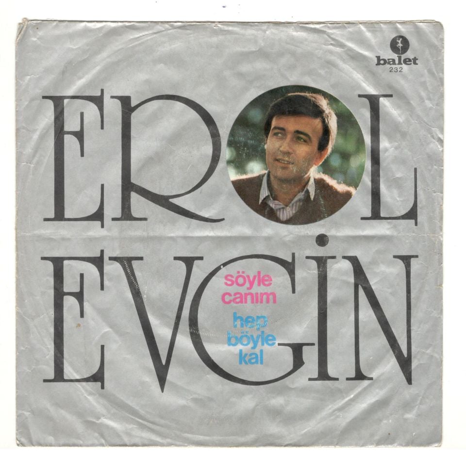 Erol Evgin / Söyle Canım - Hep Böyle Kal (Sadece kapaktır, içerisinde plak yoktur.)