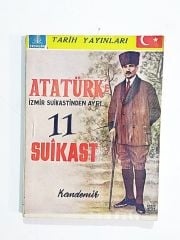 Atatürk'e İzmir Suikastinden Ayrı 11 Suikast / - Kitap