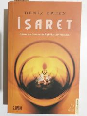İŞARET - ADINA NE DERSEN DE HAKİKAT BİR TANEDİR - DENİZ ERTEN
