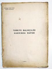 Türkiye Balıkçılığı Hakkında Rapor - Kitap