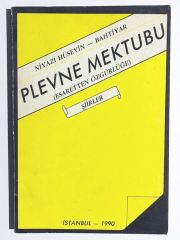 Plevne Mektubu - Esaretten özgürlüğe / Niyazi HÜSEYİN - Bahtiyar / İmzalı Kitap