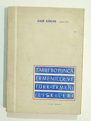 Tarih Boyunca Ermeniler Ve Türk - Ermeni İlişkileri - Sadi KOÇAŞ - Kitap