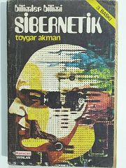Bilimler Bilimi Sibernetik - Toygar AKMAN - Kitap