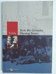 Hele Bir Gitsinler Diyalog Sonra - Yelda - Kitap
