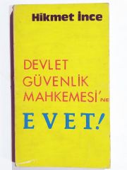Devlet Güvenlik mahkemesine evet / Hikmet İNCE - Kitap