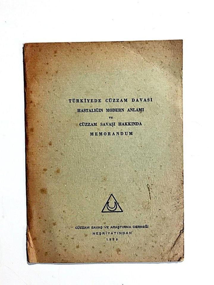 Türkiyede Cüzzam Davası Hastalığın Modern Anlamı Ve Cüzzam Savaşı Hakkında Memorandum