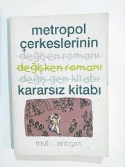 Metropol Çerkeslerinin Kararsız Kitabı - Mutlu ANTİGEN - Kitap