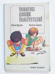 Yaratıcı Çocuk Faaliyetleri - Şükran OĞUZKAN - Neriman SAPMAZ - Kitap