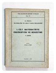 1. Cilt Matematikte Endüksiyon ve Benzetme 1. Kısım / G.POLYA - Kitap