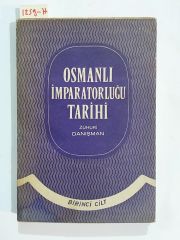 Osmanlı İmparatorluğu Tarihi - Zuhuri DANIŞMAN - Kitap