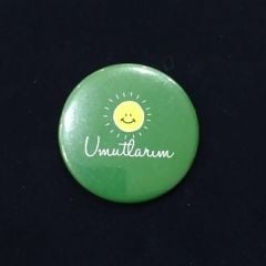 Umutlarım / Metal Rozet