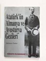 Atatürk'ün Almanya ve Avusturya Gezileri / Mehmet ÖNDER - Kitap