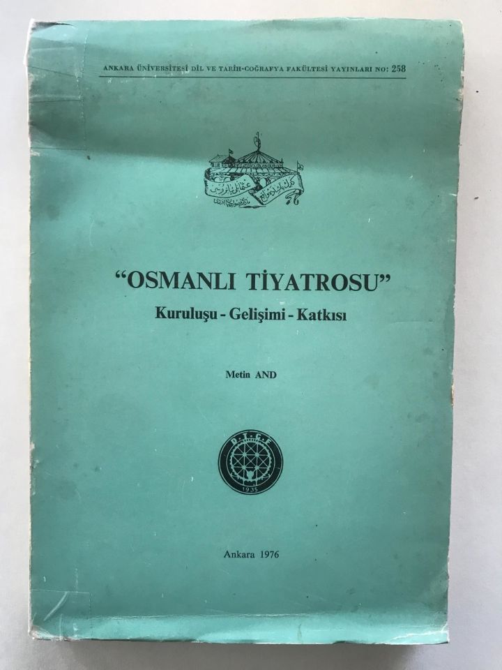 Osmanlı Tiyatrosu Kuruluşu - Gelişimi - Katkısı - Metin And (Kapak sırtı bantlı)