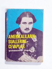 Amerikalıların Suallerine Cevaplar / Şemsettin YEŞİL - Kitap