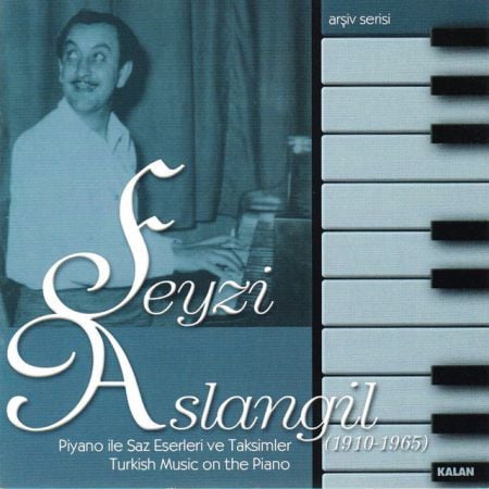 Piyano ile Saz Eserleri ve Taksimler - CD / Feyzi Aslangil