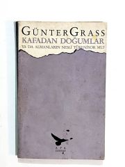 Kafadan Doğumlar Ya Da Almanların Nesli Tükeniyor Mu ? - Günter GRASS - Kitap