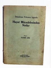 Demokrasi Ruhunun Işığında Hayat Mücadelesinden Notlar - İlhami Gök