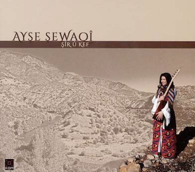 Şir ü kef - Ayşe ŞEWAKİ / CD - Ambalajında