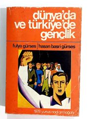 Dünya'da ve Türkiye'de Gençlik / Fulya GÜRSES / Hasan Basri GÜRSES - Kitap